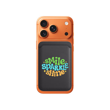 Smile Sparkle and Shine Magsafe Wallet