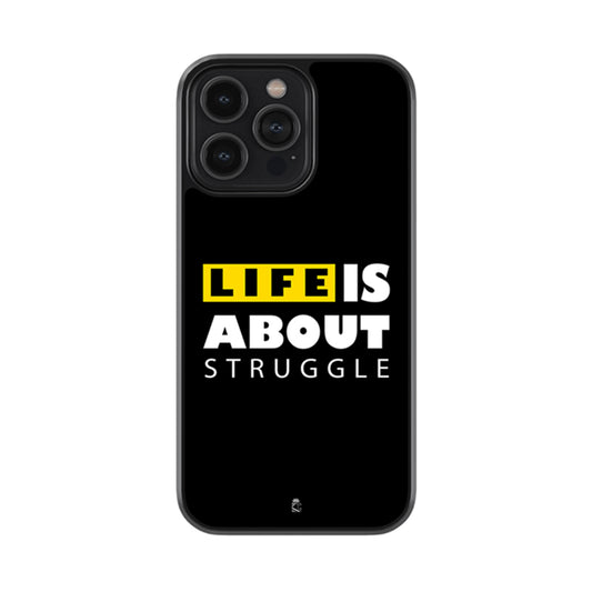 Life is About Struggle Glossy Metal Case