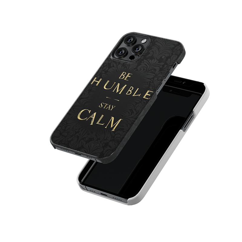 Be Humble Stay Calm Slim Hard Case