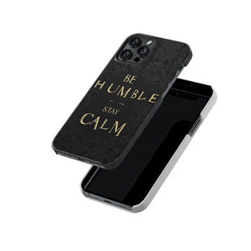 Be Humble Stay Calm Slim Hard Case