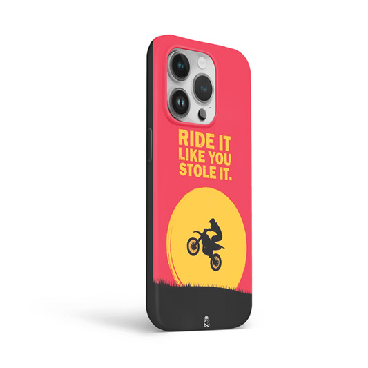 Ride it Like You Stole It Flexible Soft Silicone Case