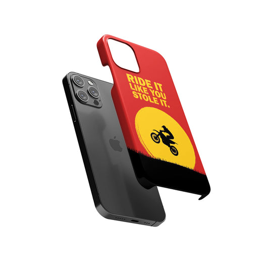 Ride it like you Stole it Slim Hard Case