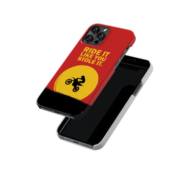 Ride it like you Stole it Slim Hard Case
