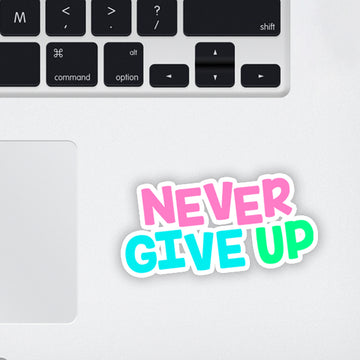 Never Give Up Laptop Sticker