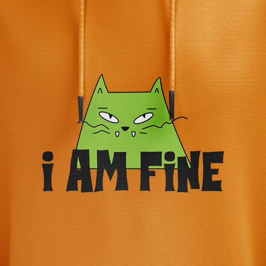 Iam Fine Hoodie