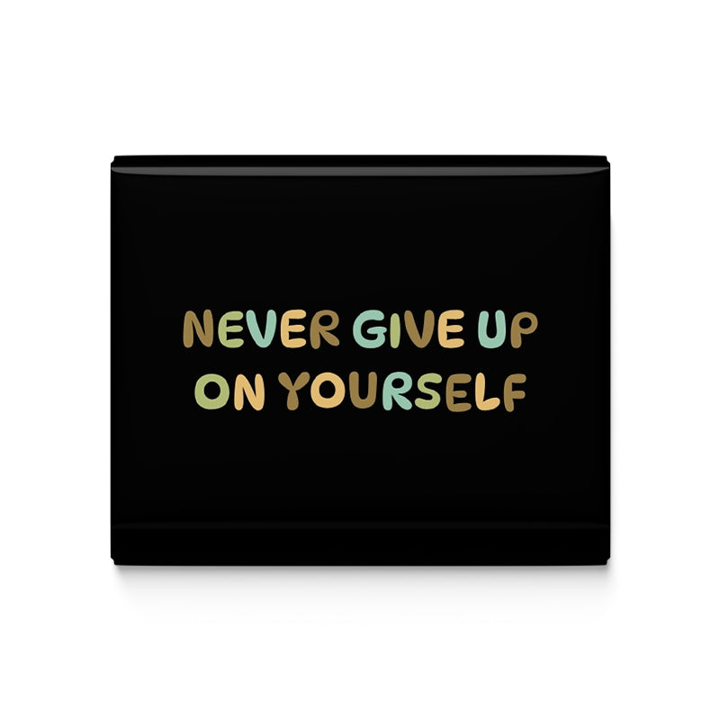 Never Give Up Fridge Magnet