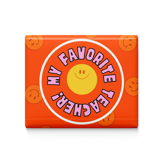 My Favorite Teacher Fridge Magnet