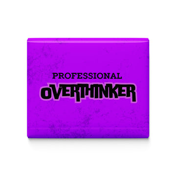 Professional overthinker Fridge Magnet