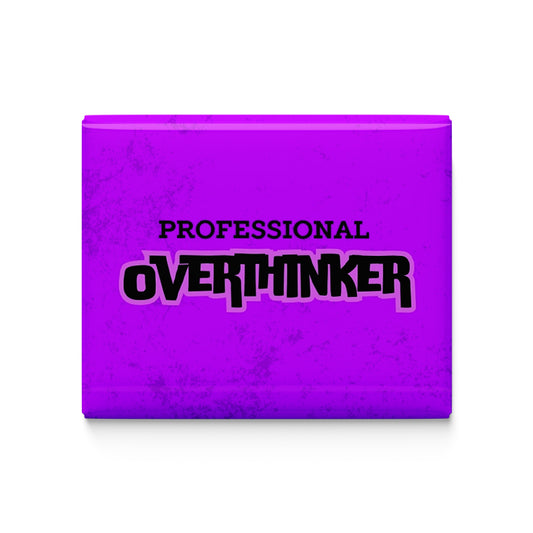 Professional overthinker Fridge Magnet