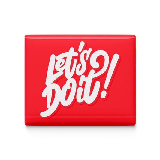 Lets Do It Fridge Magnet