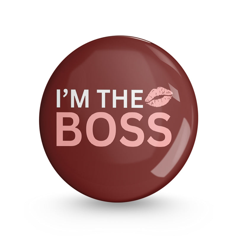 I'm the Boss Pin-back Button Badge