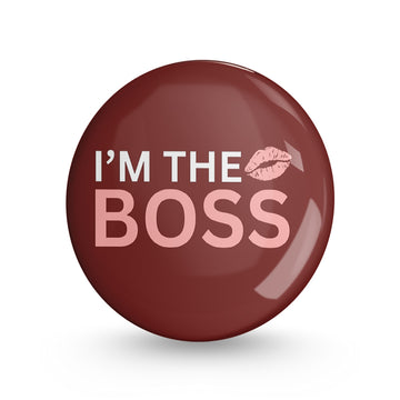 I'm the Boss Pin-back Button Badge