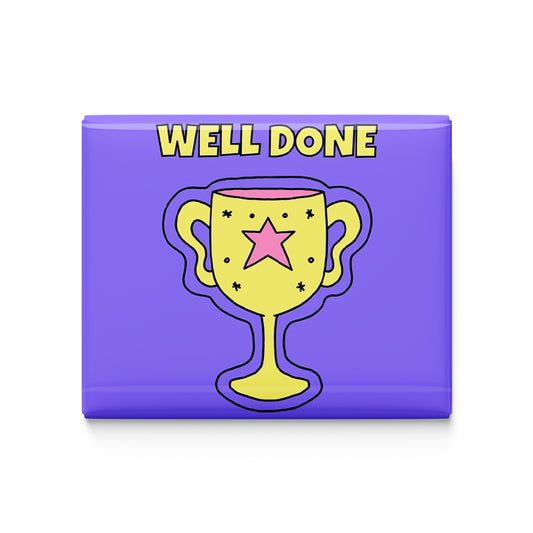 Well Done Fridge Magnet