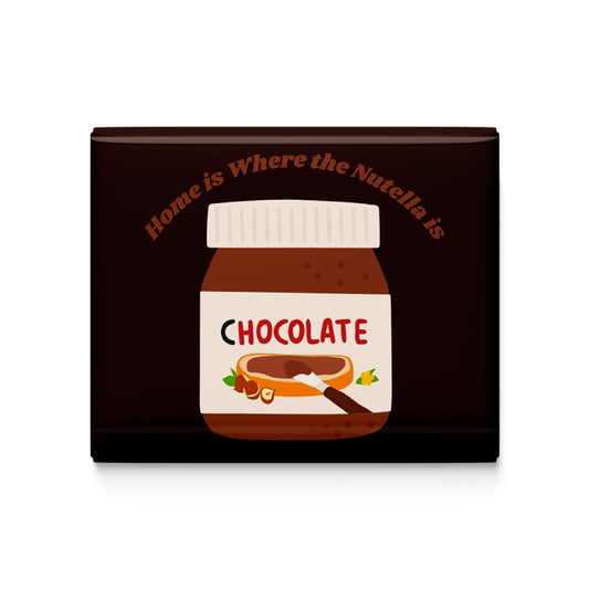 Home is Where the Nutella is Fridge Magnet