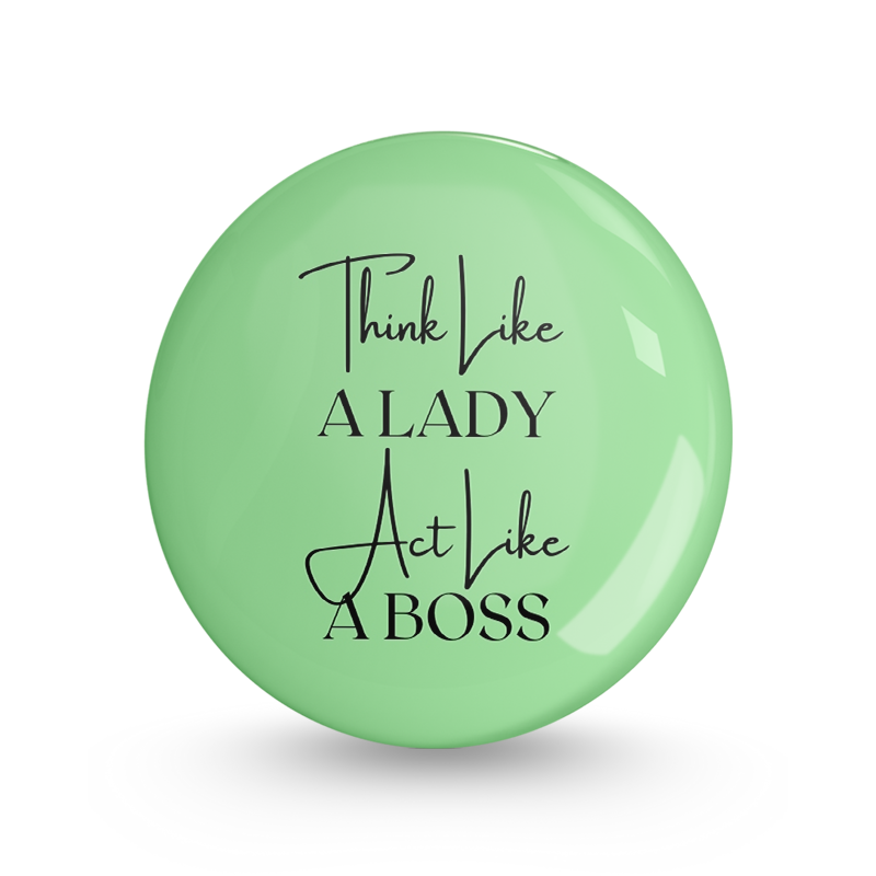 Lady but Boss Pin-back Button Badge