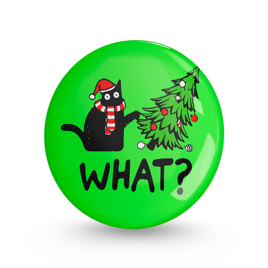 What ? Pin-back Button Badge