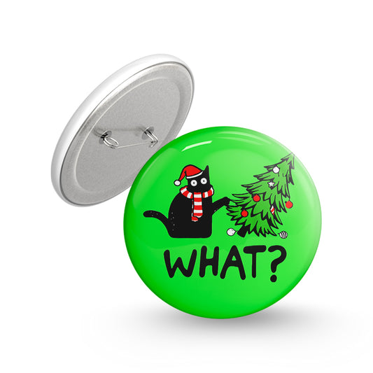 What ? Pin-back Button Badge