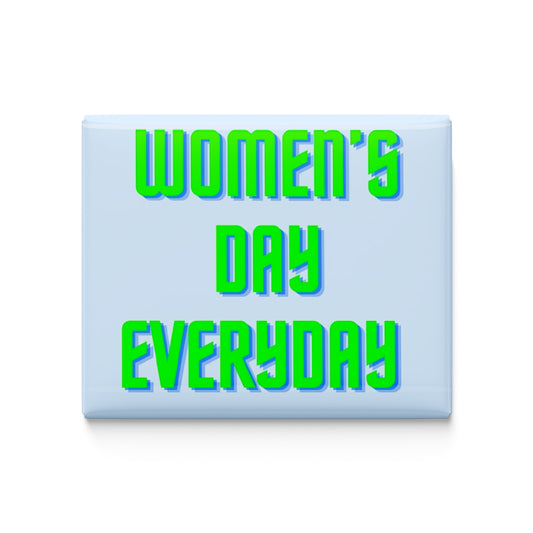 Women's Day Everyday Fridge Magnet