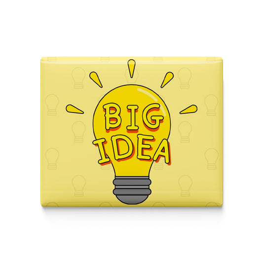Big Idea Fridge Magnet