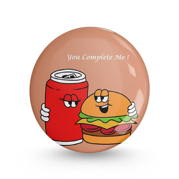 You Complete Me Pin-back Button Badge