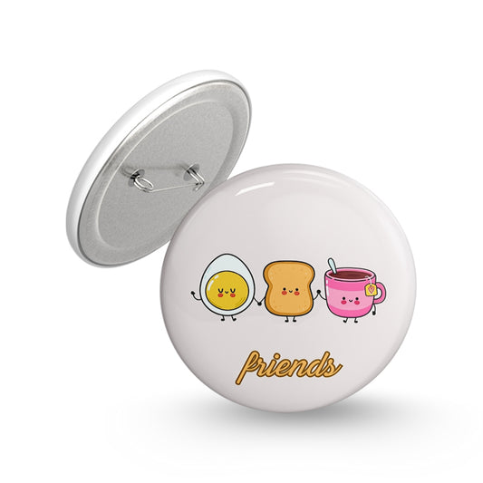 Friends Pin-back Button Badge