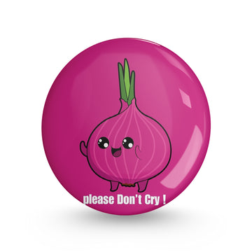 Please Dont Cry ! Pin-back Button Badge