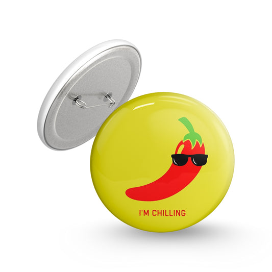 I'm Chilling Pin-back Button Badge