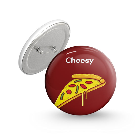 Cheesy Pin-back Button Badge