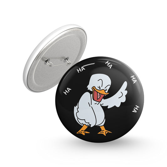 Duck Laugh Pin-back Button Badge