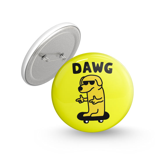 Dawg skate Pin-back Button Badge