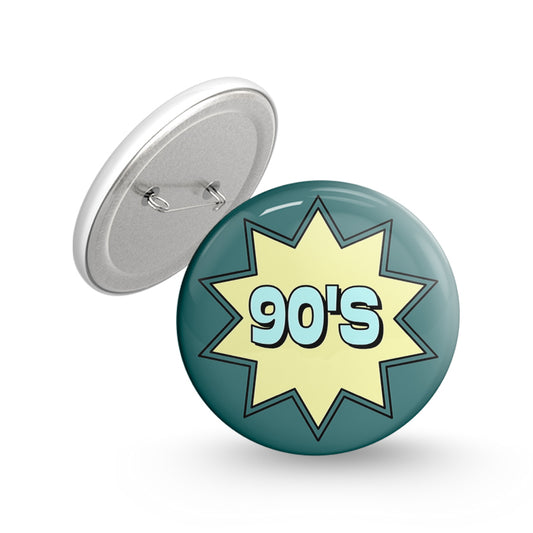 90's Pin-back Button Badge