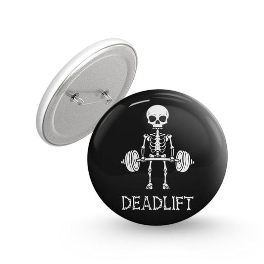 Dead Lift Pin-back Button Badge