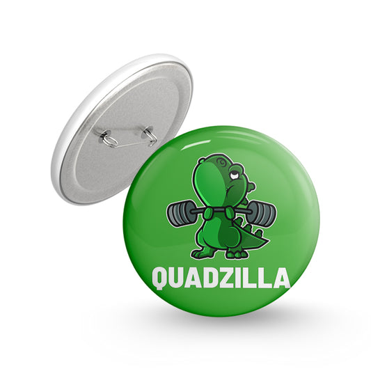 Quadzilla Pin-back Button Badge