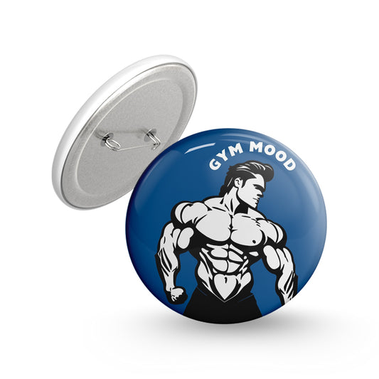 Gym Mood Pin-back Button Badge
