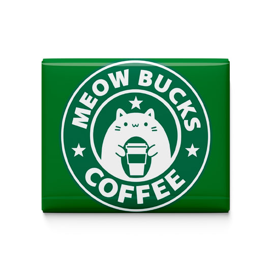 Meow Bucks Coffee Fridge Magnet