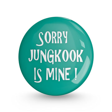 Jungkook is mine Pin-back Button Badge