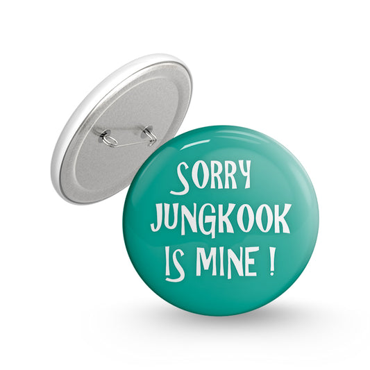 Jungkook is mine Pin-back Button Badge