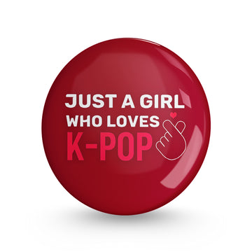 Just a Girl Who Loves K-Pop Pin-back Button Badge