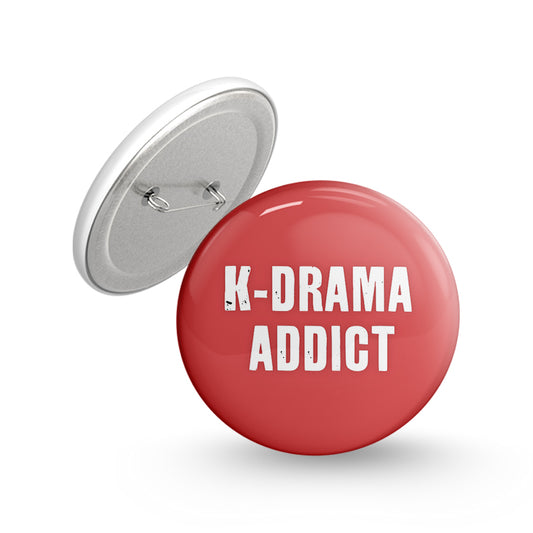K-Drama Addict Pin-back Button Badge
