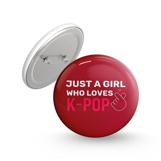 Just a Girl Who Loves K-Pop Pin-back Button Badge