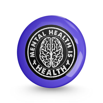 Mental Health Pin-back Button Badge