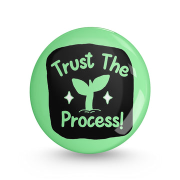Trust The Process Pin-back Button Badge