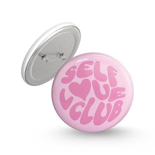 Self love Club Pink Pin-back Button Badge