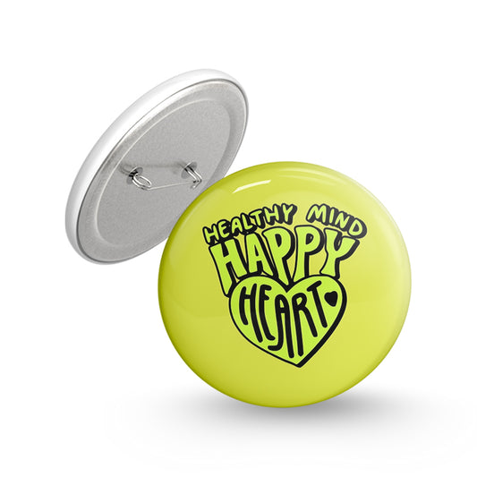 Healthy Mmind Happy Heart Pin-back Button Badge