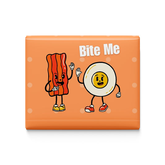 Bite Me Fridge Magnet