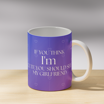 See My Girlfriend Coffee Mug