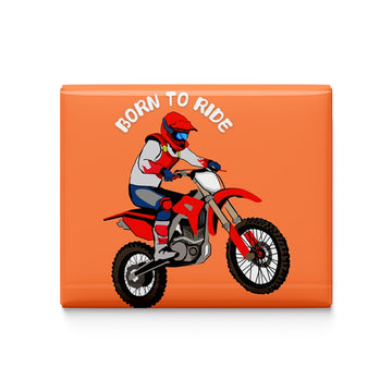 Born to Ride Fridge Magnet