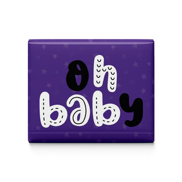 Oh Baby Fridge Magnet