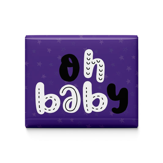 Oh Baby Fridge Magnet