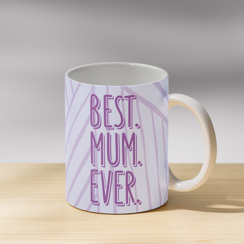 Best Mum Ever Coffee Mug
